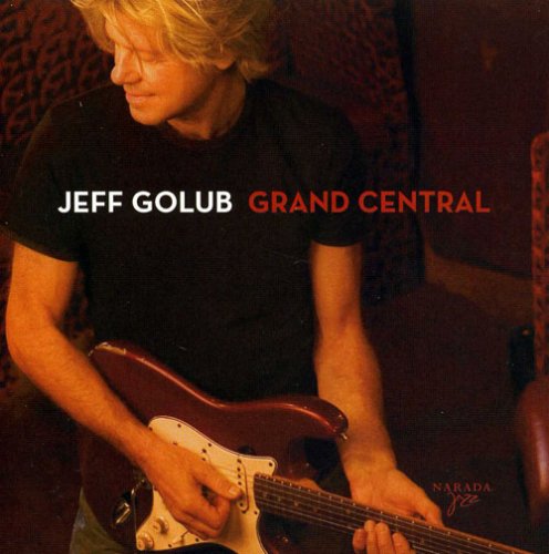 Jeff Golub - Grand Central (2007) FLAC
