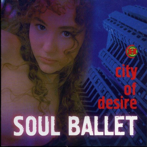 Soul Ballet - City Of Desire (1999)