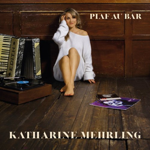 Katherine Mehrling - Piaf Au Bar (2014)