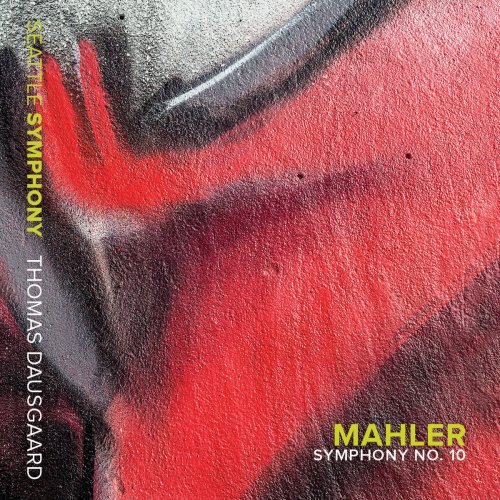 Seattle Symphony Orchestra, Thomas Dausgaard - Mahler: Symphony No. 10 in F sharp major (2016) [Hi-Res]