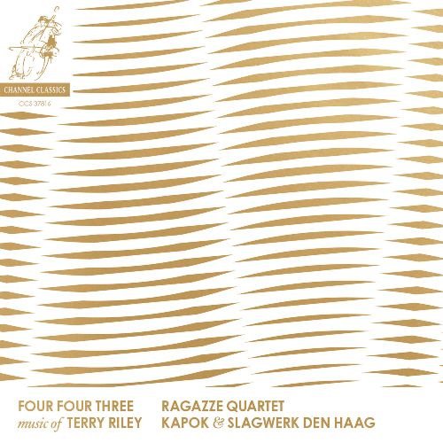 Ragazze Quartet, Slagwerk Den Haag & Kapok - Four Four Three: Music of Terry Riley (2016) [Hi-Res]