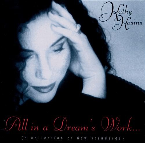 Kathy Kosins - All In A Dream's Work (1995)
