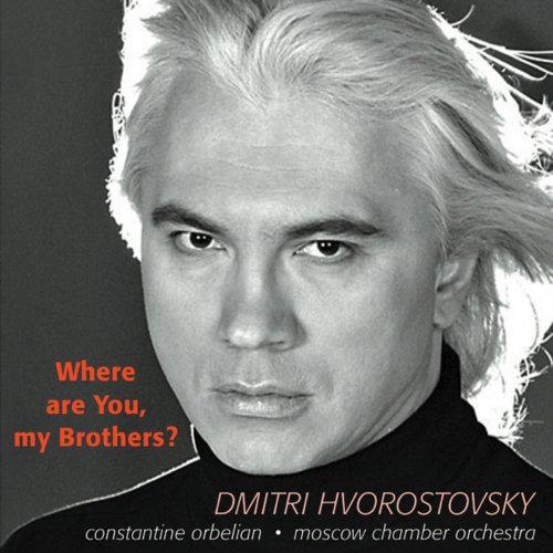 Dmitri Hvorostovsky - Where Are You, My Brothers? (2003)