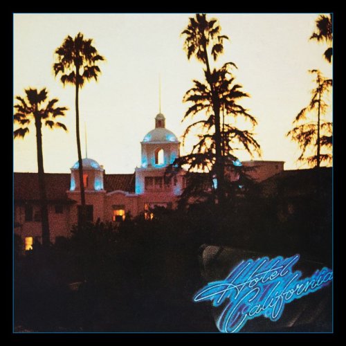 Eagles - Hotel California (40th Anniversary Expanded Edition) (2017) [Hi-Res]