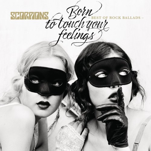 Scorpions - Born to Touch Your Feelings: Best of Rock Ballads (2017) [CD-Rip]