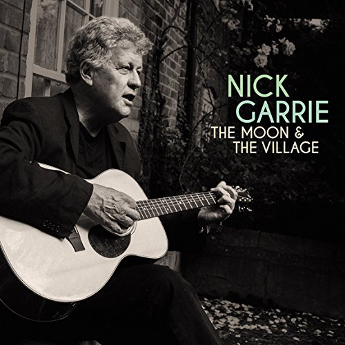 Nick Garrie - The Moon & The Village (2017)