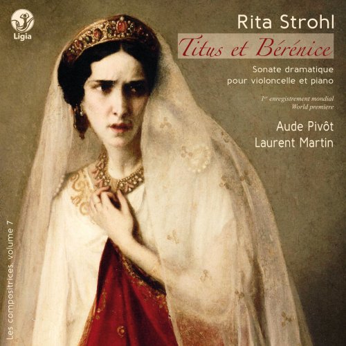 Aude Pivôt & Laurent Martin - Rita Strohl: Titus et Bérénice - Onslow: Sonate, Op. 16 No. 2 (2017) [Hi-Res]