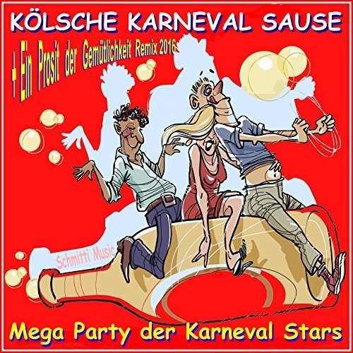 VA - Kölsche Karneval Sause, Mega-Party Der Karneval Stars (2016)