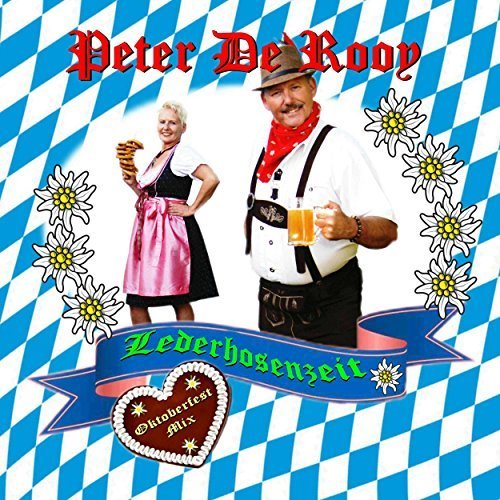 Peter De Rooy - Lederhosenzeit (2016)