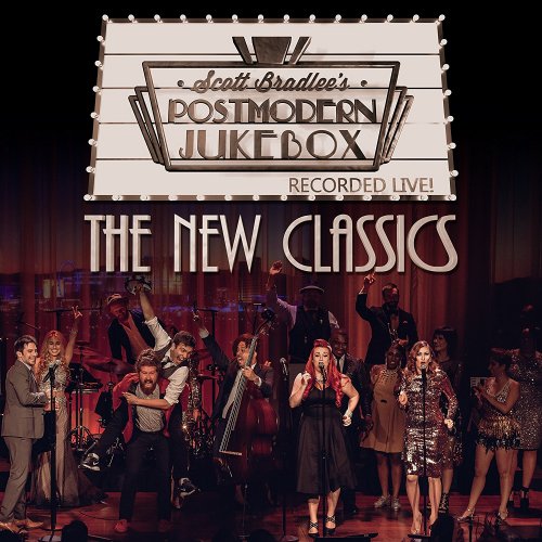 Scott Bradlee's Postmodern Jukebox - The New Classics (Recorded Live!) (2017) Lossless