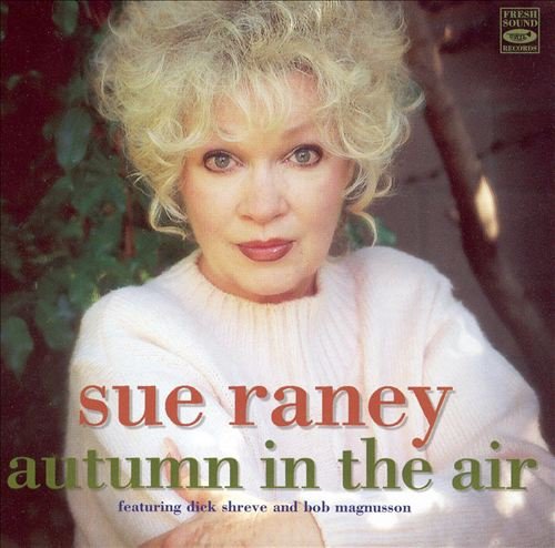 Sue Raney - Autumn In The Air (1998)
