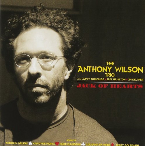 The Anthony Wilson Trio - Jack of Hearts (2009)