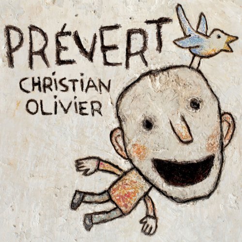 Christian Olivier - Prévert (2017) [Hi-Res]