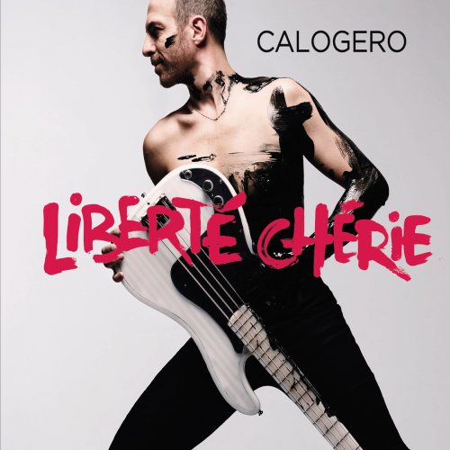 Calogero - Liberté chérie (Deluxe) (2017) [Hi-Res]