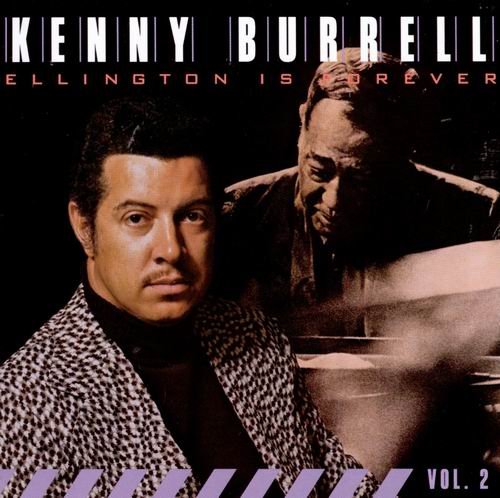 Kenny Burrell - Ellington Is Forever vol.2 (1977) CD Rip