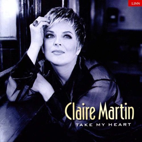 Claire Martin - Take My Heart (1999)