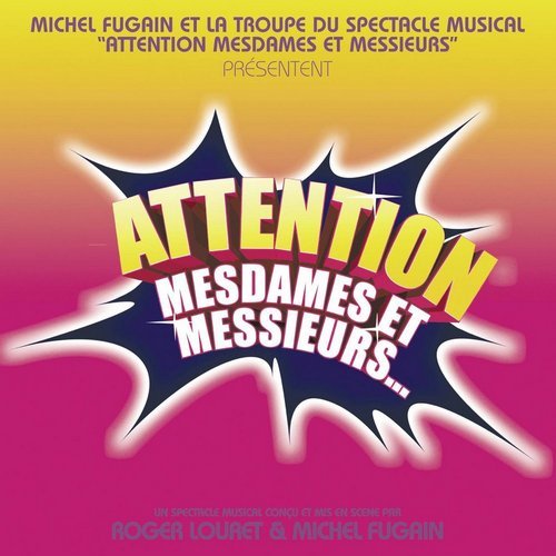 Michel Fugain -  Attention Mesdames et Messieurs (2005)