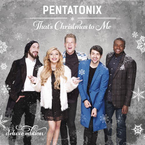 Pentatonix - That's Christmas To Me (Deluxe Edition) (2015) [Hi-Res]