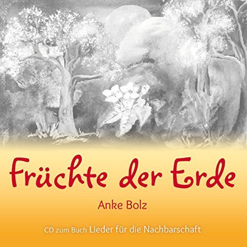 Anke Bolz - Früchte der Erde (2017)