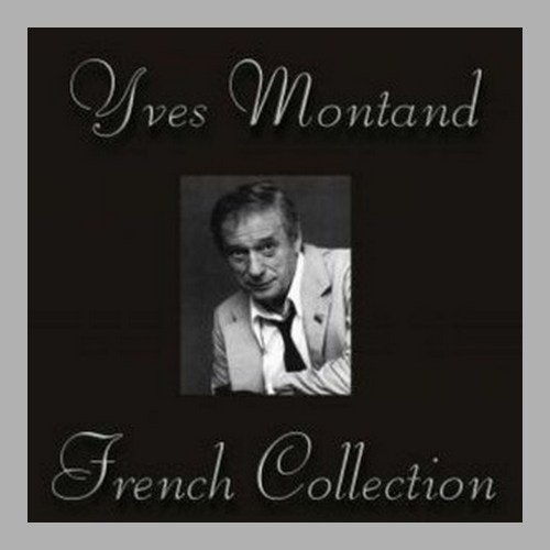Yves Montand - French Collection (2002)