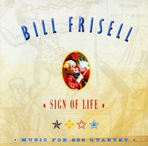 Bill Frisell ‎– Sign Of Life: Music For 858 Quartet ( 2011), FLAC