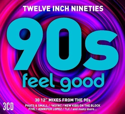 VA - Twelve Inch Nineties  Feel Good (2017)