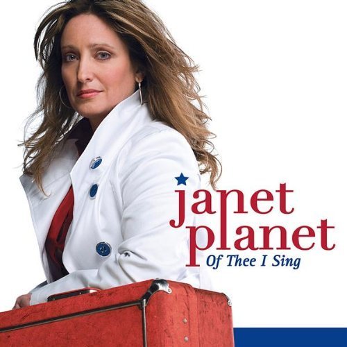 Janet Planet - Of Thee I Sing (2009)