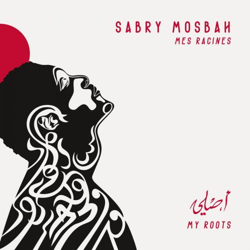 Sabry Mosbah - Mes racines (2017) CD Rip