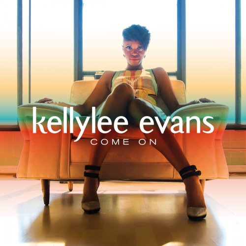 Kellylee Evans - Come On (2015) [Hi-Res]