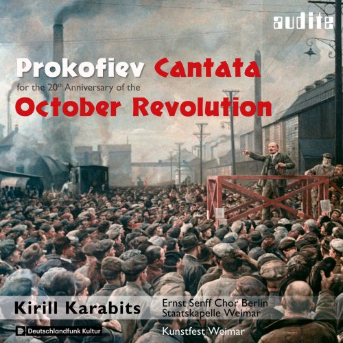 Ernst Senff Chor Berlin, Staatskapelle Weimar - Prokofiev: Cantata for the 20th Anniversary of the October Revolution (2017) [Hi-Res]