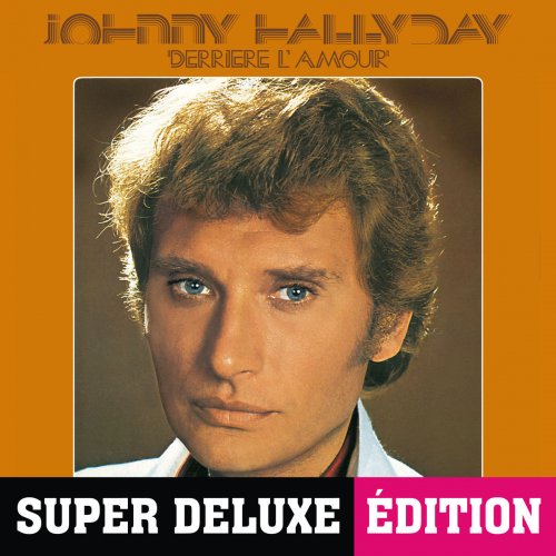 Johnny Hallyday - Derrière l'amour (Deluxe) (2016/2017) [Hi-Res]