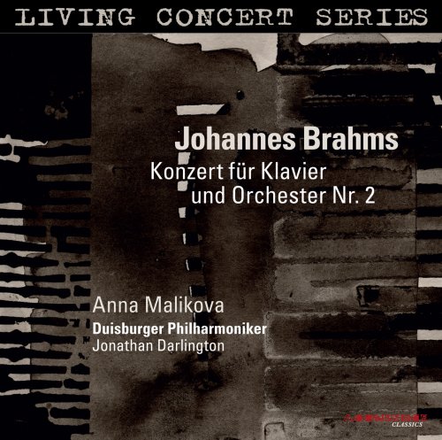 Anna Malikova, Duisburger Philharmoniker & Jonathan Darlington - Brahms: Piano Concerto No. 2 (2013) [Hi-Res]