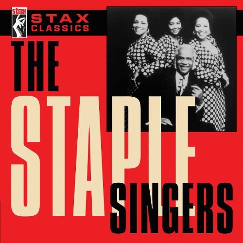 The Staple Singers - Stax Classics (2017)