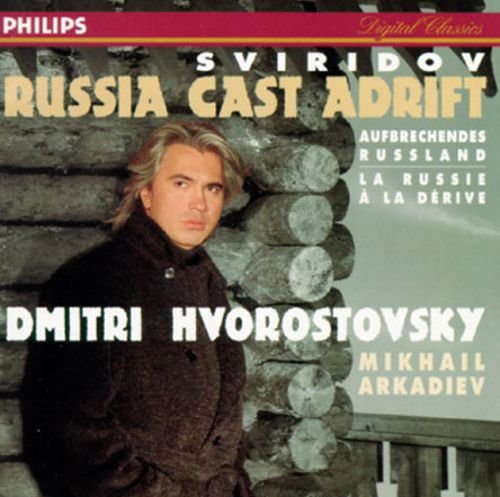Dmitri Hvorostovsky - Sviridov: Russia Cast Adrift (1996)