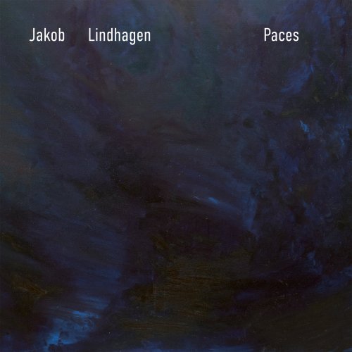 Jakob Lindhagen - Paces + (Reworks) (2017; 2019)