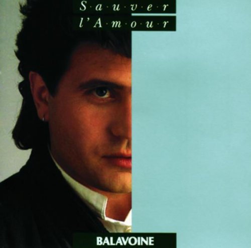 Daniel Balavoine - Sauver l'amour (1985/2017) [Hi-Res]