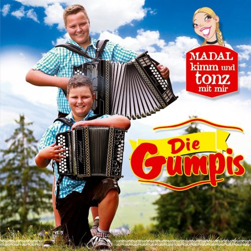 Die Gumpis - Madal Kimm und Tonz Mit Mir (2016)