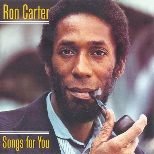 Ron Carter - Songs For You (2003)