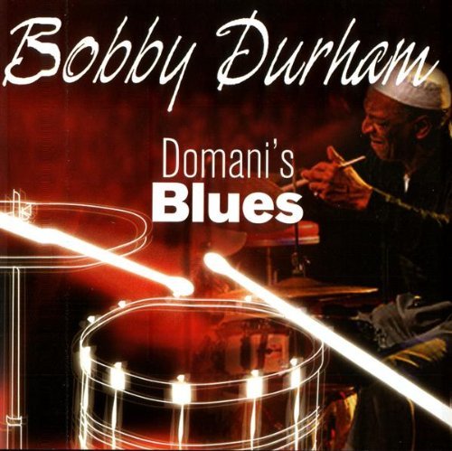 Bobby Durham - Domani's Blues (2004)