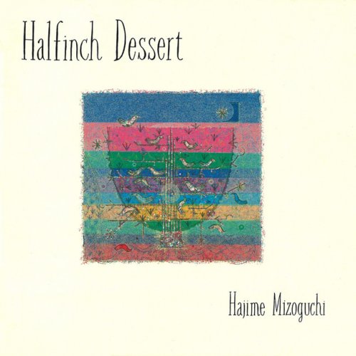 Hajime Mizoguchi - Halfinch Dessert (1986)
