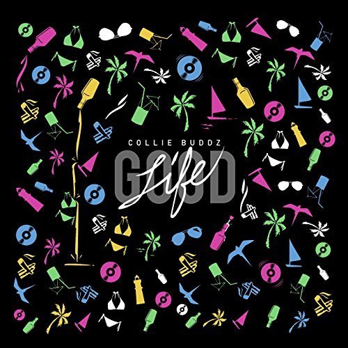 Collie Buddz - Good Life (2017)