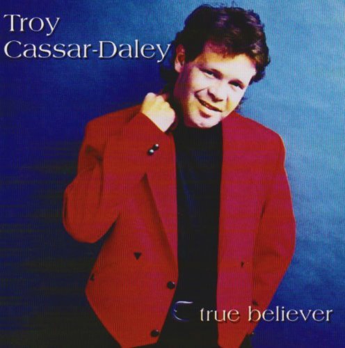 Troy Cassar-Daley - True Believer (1997)