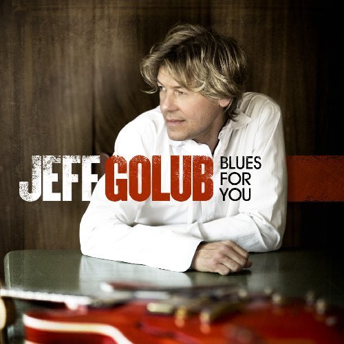 Jeff Golub - Blues For You (2009)