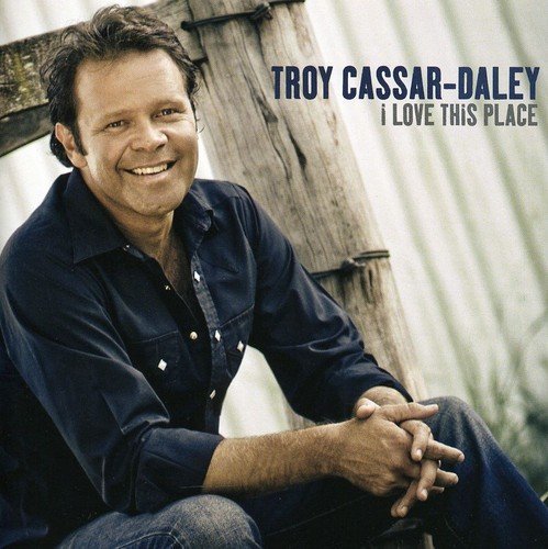 Troy Cassar-Daley - I Love This Place (2009) FLAC