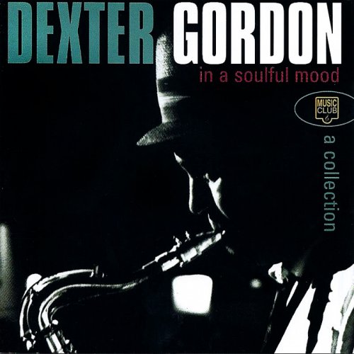 Dexter Gordon - In A Soulful Mood (1999), 320 Kbps