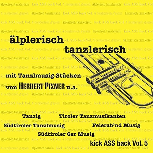 VA - Älplerisch tanzlerisch (Kick Ass Back Vol. 5) (2016)