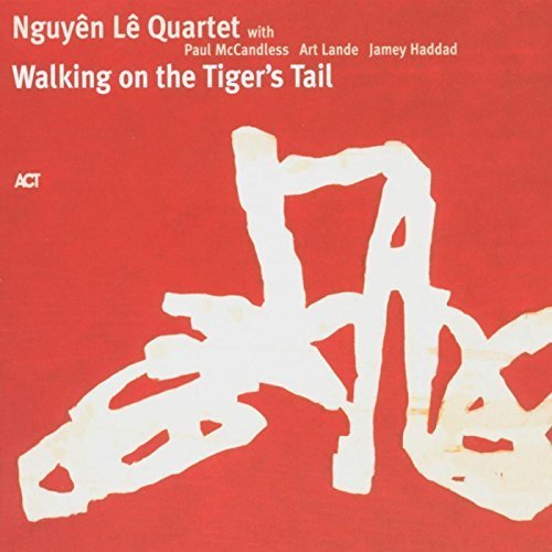 Nguyên Lê - Walking on the Tiger's Tail (2005)