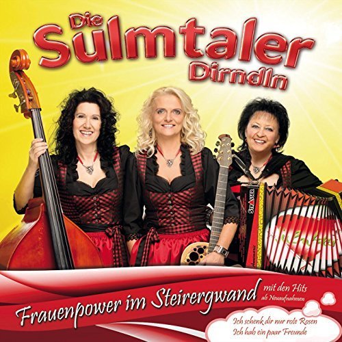 Die Sulmtaler Dirndln - Frauenpower Im Steirergwand (2016)