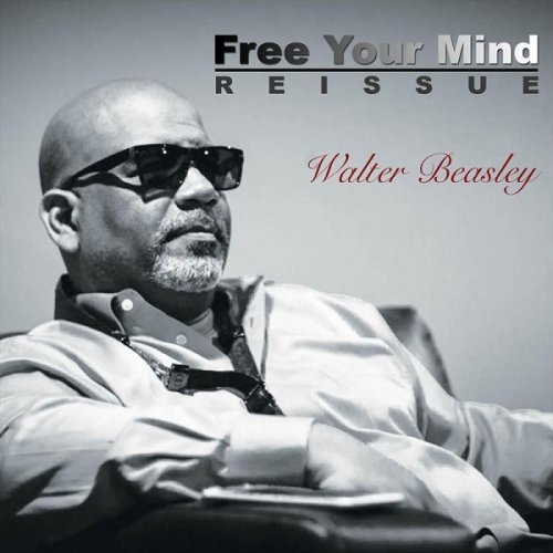 Walter Beasley - Free Your Mind (Reissue) (2017)