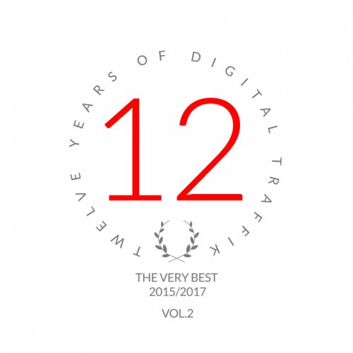 VA - Twelve Years Of Digital Traffik Vol 2 (2017)